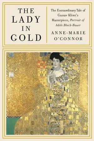 7 Rekomendasi Buku Untuk Mahasiswa Seni - Education Republic The Lady In Gold By Anne Marie Oconnor - Education Republic