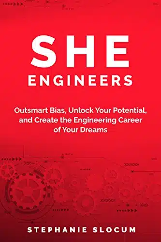 7 Rekomendasi Buku Untuk Mahasiswa Teknik - Education Republic She Engineers Outsmart Bias Unlock Your Potential And Create The Engineering Career Of Your Dreams By Stepahnie Slocum - Education Republic