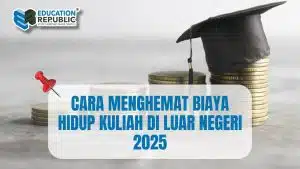 Cara Menghemat Biaya Hidup Kuliah di Luar Negeri 2025 - Education Republic Cara Menghemat Biaya Hidup Kuliah Di Luar Negeri 2025 - Education Republic
