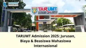 TARUMT Admission 2025: Ranking, Jurusan, Biaya & Beasiswa Mahasiswa Internasional - Education Republic Tarumt Admission 2025 - Education Republic