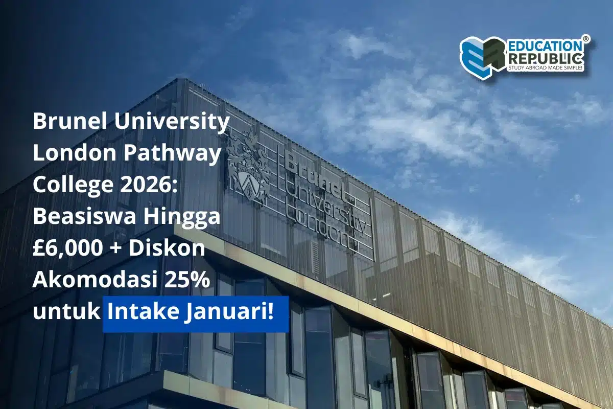 Brunel Pathway 2026 Beasiswa Diskon Akomodasi Education Republic - Education Republic
