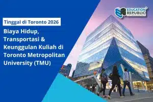 Tinggal di Toronto 2026: Biaya Hidup, Transportasi & Keunggulan Kuliah di Toronto Metropolitan University (TMU) - Education Republic Tinggal Di Toronto 2026 Biaya Hidup Dan Kuliah Di Tmu Educationrepublic - Education Republic