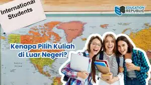 10 Negara Terbaik untuk Kuliah di Luar Negeri 2026: Pilihan Favorit Pelajar Indonesia - Education Republic Kenapa Pilih Kuliah Di Luar Negeri 2026 Education Republic - Education Republic