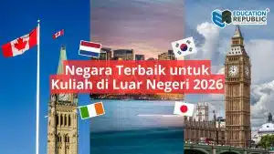 10 Negara Terbaik untuk Kuliah di Luar Negeri 2026: Pilihan Favorit Pelajar Indonesia - Education Republic Negara Terbaik Kuliah Luar Negeri 2026 Education Republic - Education Republic
