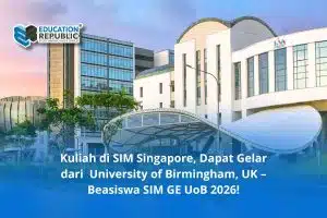 Kuliah di SIM Singapore dapat Gelar dari University of Birmingham, UK – Beasiswa SIM GE UoB 2026! - Education Republic Kuliah Di Sim Singapore Dapat Gelar Dari Birmingham Business School Uob Education Republic - Education Republic