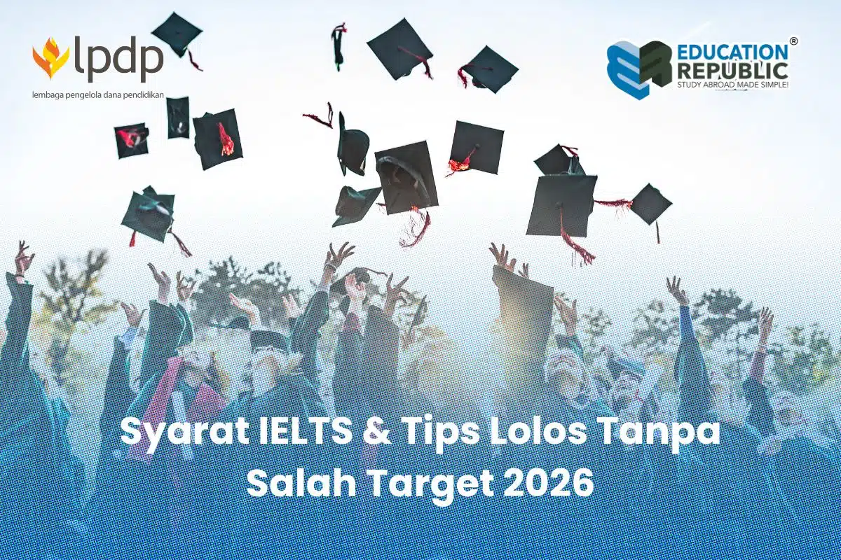 Lpdp 2026 Syarat Ielts Tips Lolos Education Republic - Education Republic