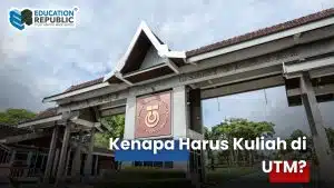 UTM Top 25 QS Asia 2026: Keunggulan, Akomodasi & Biaya Hidup yang Perlu Kamu Tahu! - Education Republic Why Choose Utm Educationrepublic - Education Republic