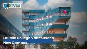 LaSalle College Canada: Kampus Internasional Berorientasi Karier dengan Jaringan Global LCI Education - Education Republic Lasalle College Vancouver New Campus Fasilitas Modern Education Republic - Education Republic