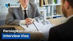 Cara Mendapatkan Visa Pelajar 2026 Tanpa Ribet: Panduan Lengkap & Tips Praktis - Education Republic Persiapkan Interview Visa Pelajar Education Republic - Education Republic