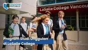 LaSalle College Canada: Kampus Internasional Berorientasi Karier dengan Jaringan Global LCI Education - Education Republic Program Studi Unggulan Lasalle College Canada Education Republic - Education Republic
