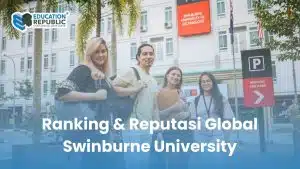 Kuliah di Australia 2026: Swinburne University, Ranking Dunia & Beasiswa Internasional - Education Republic Ranking Jurusan Swinburne University Computer Science Engineering Business Education Republic - Education Republic