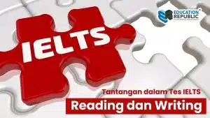 AI vs Tutor untuk Persiapan IELTS: Mana yang Lebih Baik untuk Reading & Writing? - Education Republic Tantangan Ielts Reading Writing Education Republic - Education Republic