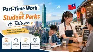 Why Study in Taiwan 2026: Biaya Terjangkau, Work Visa 2 Tahun & Peluang Karier Global - Education Republic Kerja Part Time Dan Keuntungan Mahasiswa Di Taiwan Education Republic - Education Republic