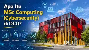 Kuliah Cyber Security di Dublin? DCU Ireland 2026 Buka Program MSc Computing Terbaru! - Education Republic Msc Computing Cybersecurity Dcu Ireland Program Overview Education Republic - Education Republic