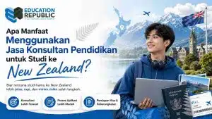 Agen Kuliah ke New Zealand Terbaik dan Terpercaya di Indonesia 2026 - Education Republic Keuntungan Pakai Agen Kuliah Luar Negeri Education Republic - Education Republic
