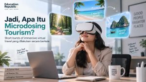 “Microdosing Tourism” Lagi Diteliti: Bisa Liburan 10 Menit Bikin Kamu Lebih Happy? - Education Republic Apa Itu Microdosing Tourism, Short Virtual Travel Menggunakan Vr Untuk Workplace Wellbeing - Education Republic