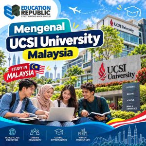 UCSI University Malaysia 2027: Biaya Kuliah, Ranking & Jurusan Unggulan - Education Republic Ucsi University Malaysia Dengan Ilustrasi Gedung Kampus Modern Dan Mahasiswa Internasional Yang Belajar Bersama Di Kuala Lumpur.