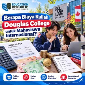 Jurusan Douglas College yang Eligible PGWP 2027: Bisa Kerja Setelah Lulus? - Education Republic Biaya Kuliah Douglas College Untuk Mahasiswa Internasional Dengan Ilustrasi Kalkulator, Mata Uang Dolar Kanada, Rincian Tuition Fee, Dan Perencanaan Biaya Hidup.