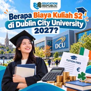 Kuliah S2 di Dublin City University 2027: Biaya, Beasiswa & Peluang Kerja di Irlandia - Education Republic Ilustrasi Biaya Kuliah S2 Di Dublin City University 2027 Dengan Mahasiswa, Kalkulator, Tuition Fees, Dan Elemen Kampus Di Irlandia.