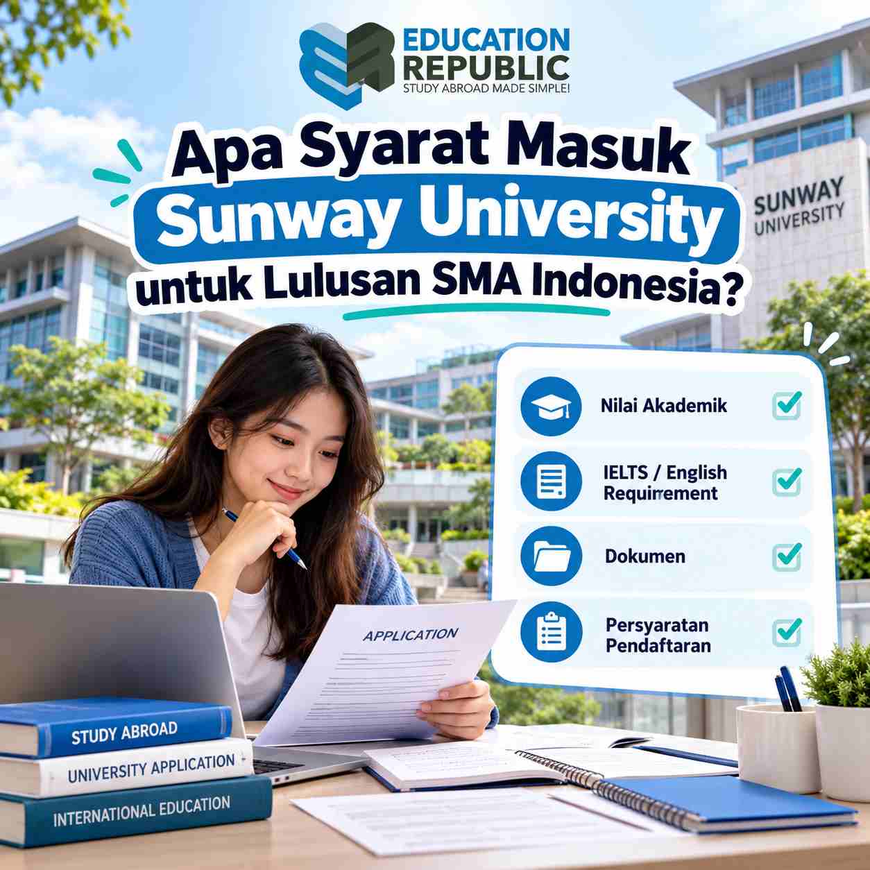 Sunway University 2027: Biaya Kuliah, Beasiswa, Jurusan Terbaik & Syarat Masuk - Education Republic Mahasiswi Sedang Memeriksa Formulir Aplikasi Dengan Laptop Dan Checklist Persyaratan Masuk Sunway University Untuk Lulusan Sma Indonesia.