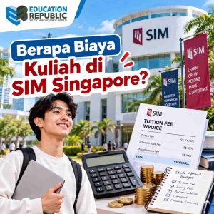 7 Alasan Kuliah di SIM Singapore 2027: Program, Partner, Biaya & Student Life - Education Republic Biaya Kuliah Di Sim Singapore Untuk Mahasiswa Internasional, Dengan Ilustrasi Tuition Fee, Budgeting, Dan Persiapan Biaya Studi Di Singapura.